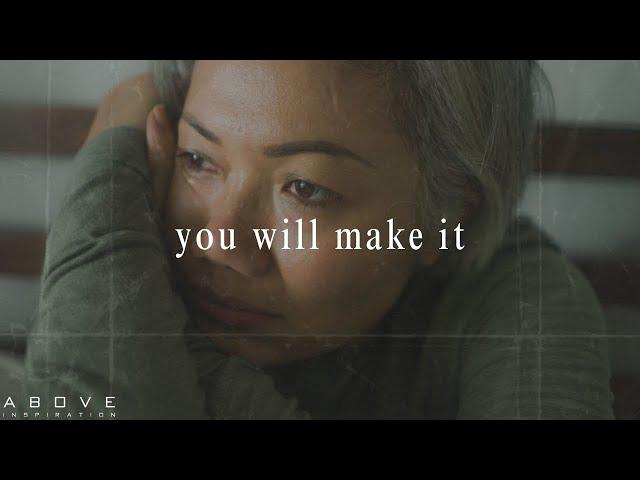 YOU WILL MAKE IT | If You Are Suffering This Is For You - Inspirational & Motivational Video