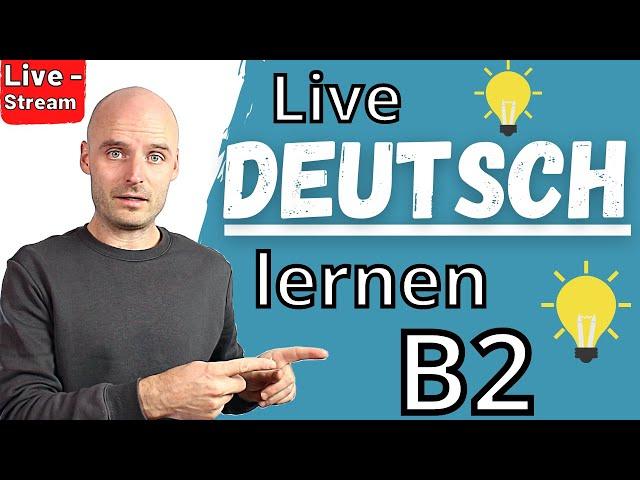 B2 lernen | B2 Grammatik | Online Deutsch lernen