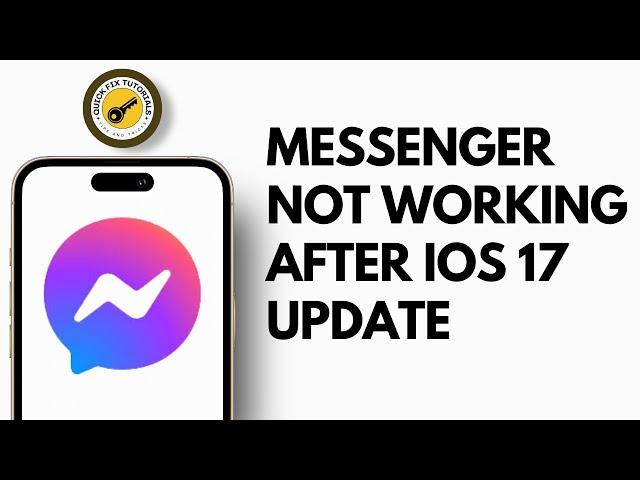 Facebook Messenger Not Working After iOS 17 Update