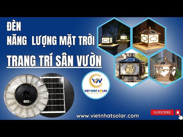 Đèn năng lượng mặt trời trang trí sân vườn với nhiều thế kế họa tiết khác nhau đẹp lung linh