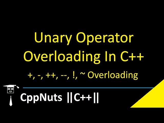 Unary Operator Overloading In C++