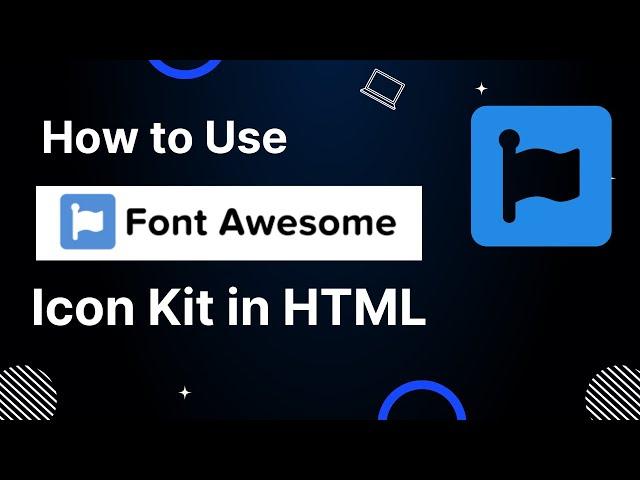 How to Use Font Awesome Kit in HTML | Adding Icons to HTML with Font Awesome