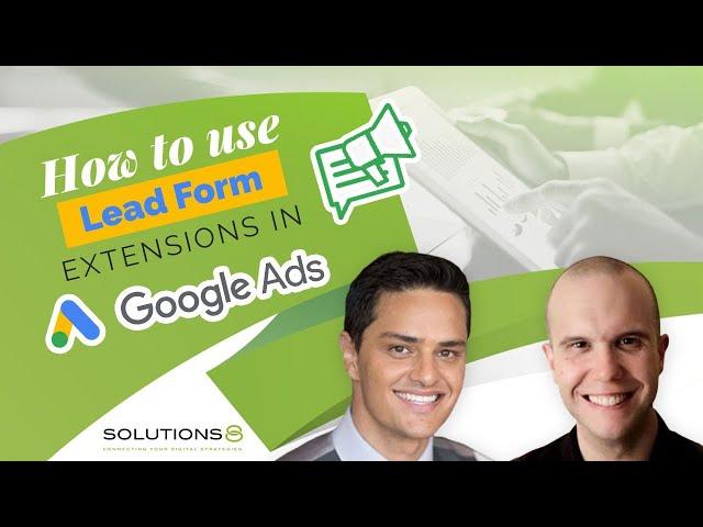 How to Use Lead Form Extensions in Google Ads