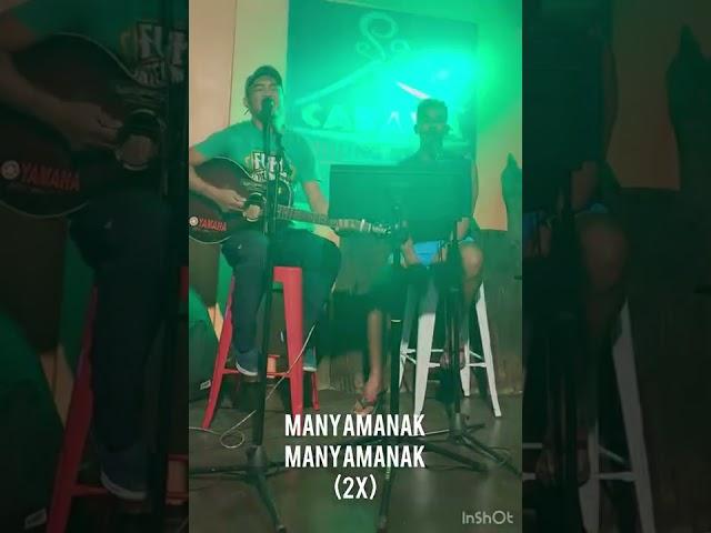 Manyamanak(cover by kevin ahmad and Jb)
