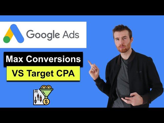 Maximize Conversions vs Target CPA (2022) - The Difference Between Target CPA & Maximize Conversions