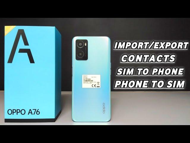 How To Import & Export Contacts Number Oppo A76 |Sim To Phone/Phone To Sim | Step By Step