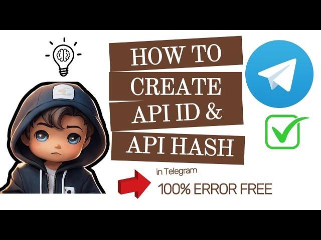 How to Create API ID and API HASH in Telegram Without Errors