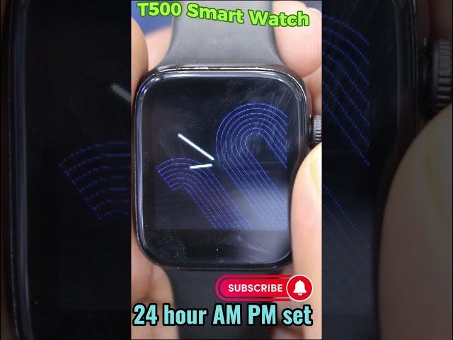 fitpro watch time setting 12 hour.#12_Hour_time_format.set 12 hour time format in t500 smart watch.