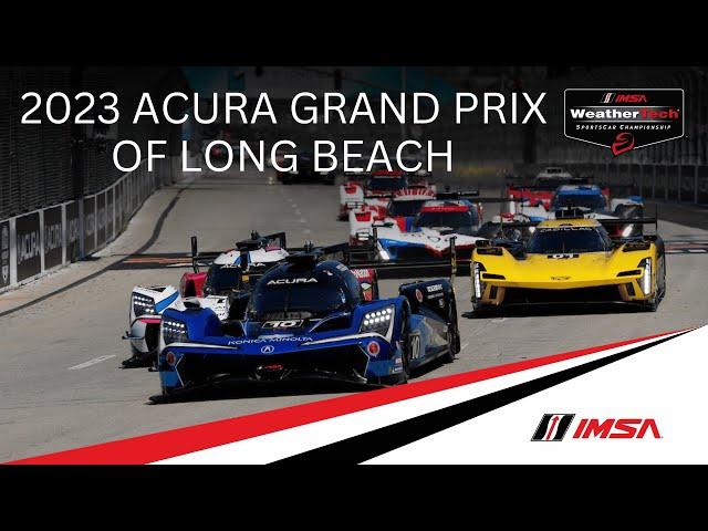 2023 Acura Grand Prix of Long Beach | Race Recap | WeatherTech Championship | Long Beach, California