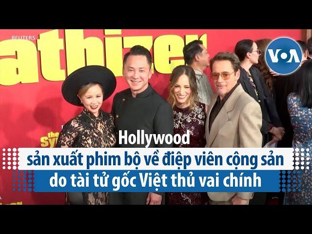 Hollywood sản xuất phim bộ về điệp viên cộng sản do tài tử gốc Việt thủ vai chính | VOA Tiếng Việt