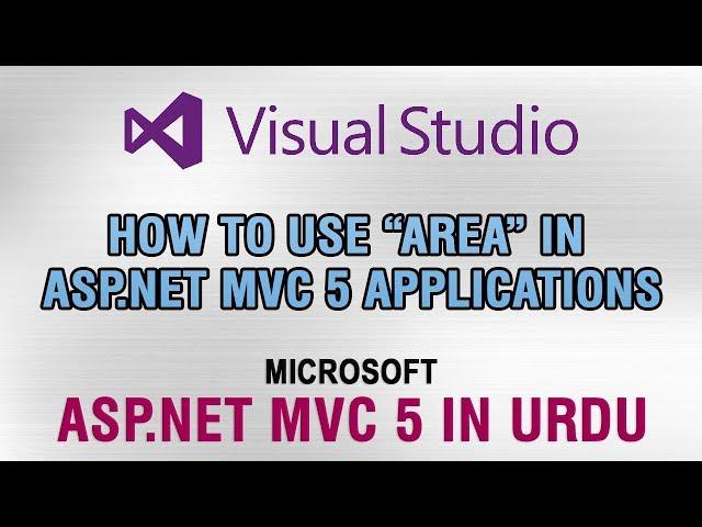 ASP.NET MVC 5 Tutorial In Urdu - How to use "Areas" in ASP.NET MVC 5 Applications