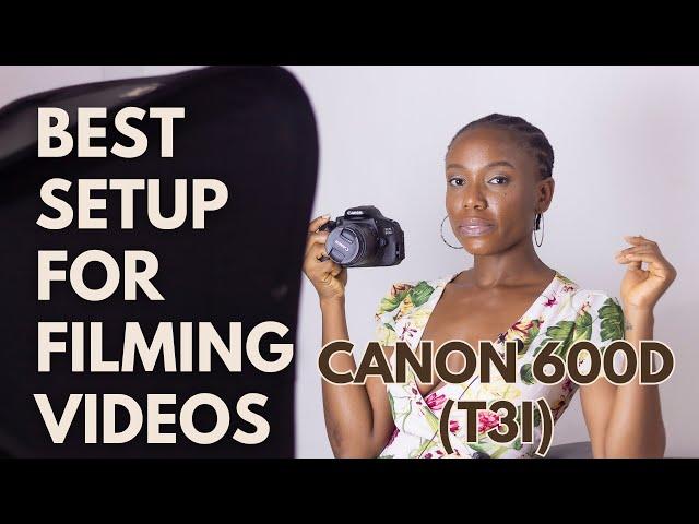 Best setup for filming YouTube videos using the Canon 600D (T3i)