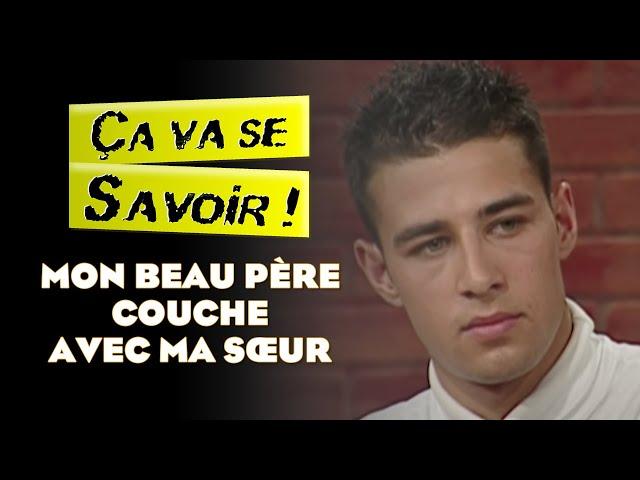 Mon beau père couche avec ma sœur - Ça va se savoir !