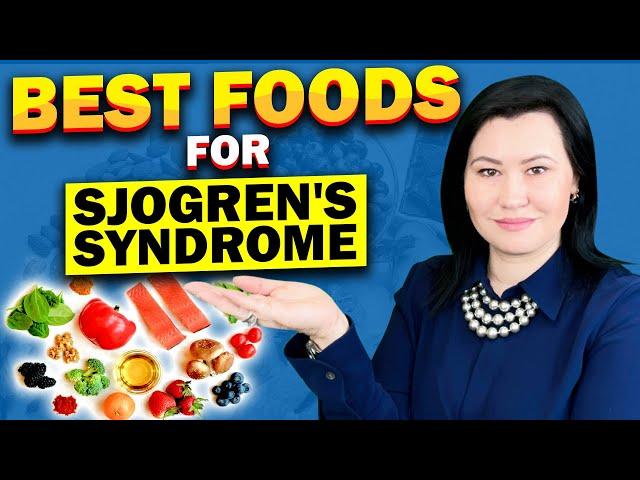 10 Best Foods for Sjogren's Syndrome: a rheumatologist perspective