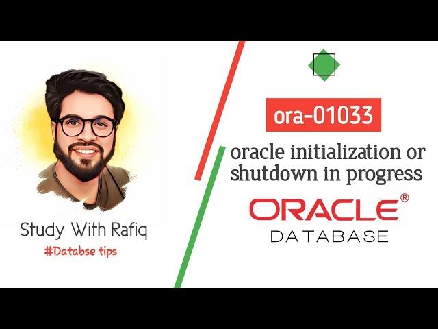 ora01033: oracle initialization or progress || Oracle Database Tips & Tricks || Study With Rafiq