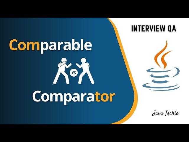 Interview Question | Comparable vs Comparator Detailed Explanation with Example In Java | JavaTechie