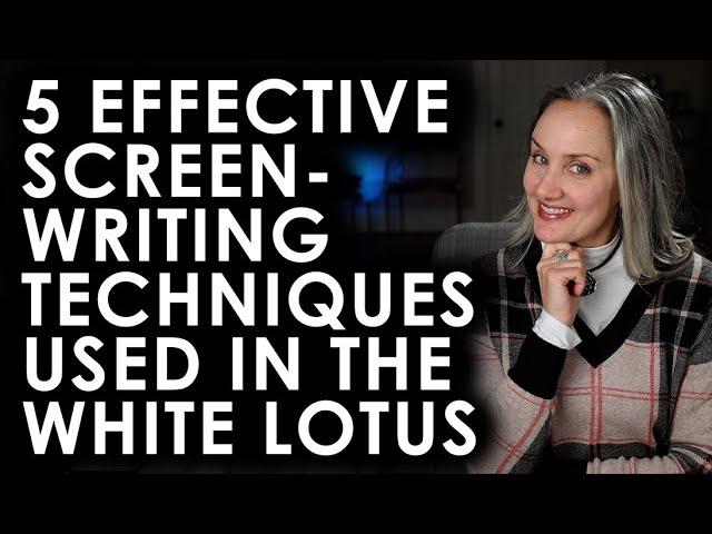 SCREENPLAY TECHNIQUES IN THE WHITE LOTUS - 5 Script Secrets Of The White Lotus - Filmmaking 101