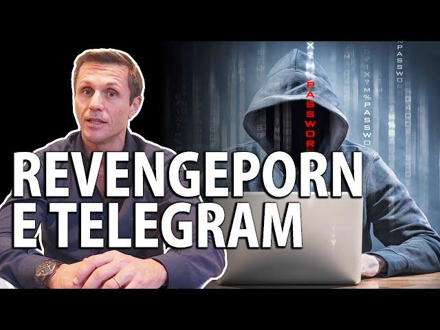 REVENGE PORN SU TELEGRAM: chi è responsabile e cosa si rischia? | avv. Angelo Greco