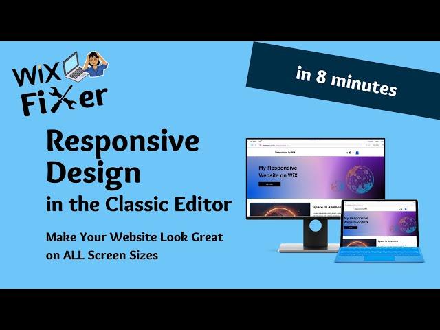 How To Make Your WiX Website Look GREAT on ALL Screen Sizes | WiX Classic Editor | Responsive Design