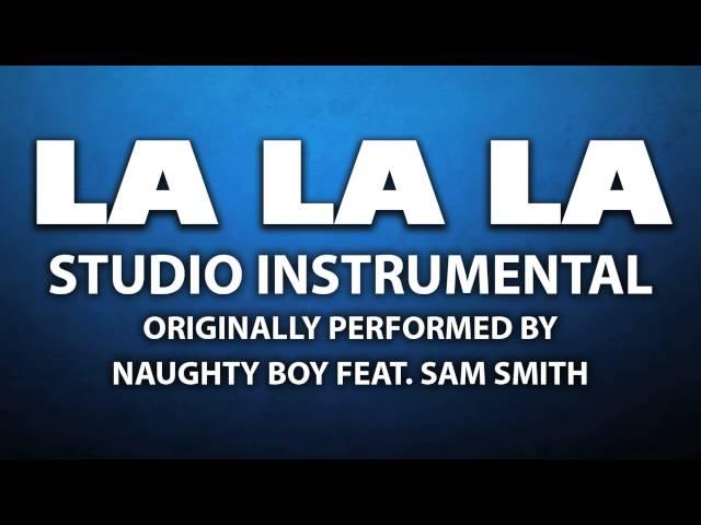 La La La (Cover Instrumental) [In the Style of Naughty Boy feat. Sam Smith]