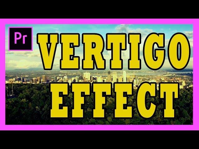 Vertigo (Dolly Zoom) Effect Tutorial - Adobe Premiere Pro 2017