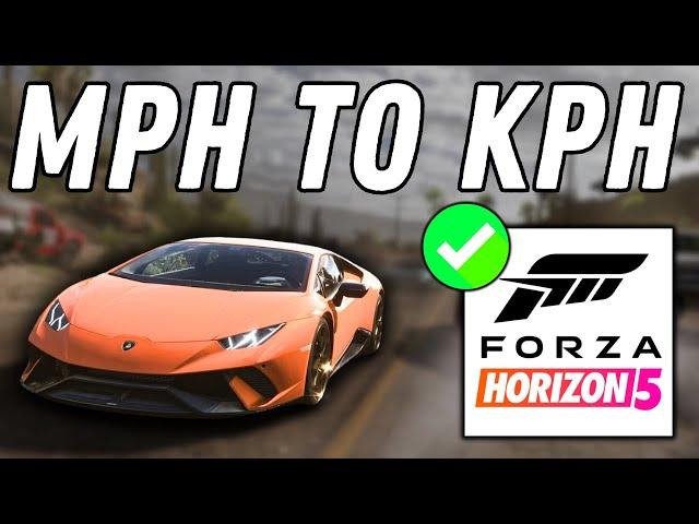 How To Change MPH To KPH In Forza Horizon 5