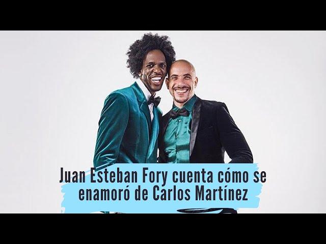 Juan Esteban Fory cuenta cómo se enamoró de Carlos Martínez