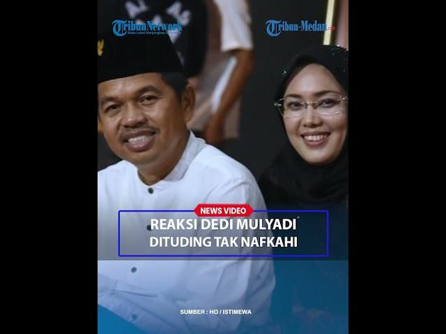 REAKSI Dedi Mulyadi Dituding Bupati Purwakarta Anne Ratna Mustika tak Dinafkahi Lahir dan Batin