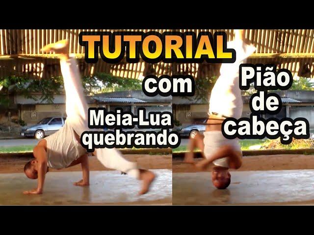 Capoeira Tutorial#95 (Meia-lua quebrando com pião de cabeça) English Subtitle