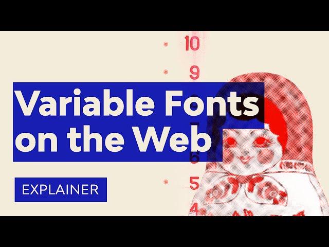 Variable Fonts on the Web, Explained