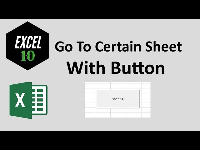 How to create button to go to certain sheet in excel