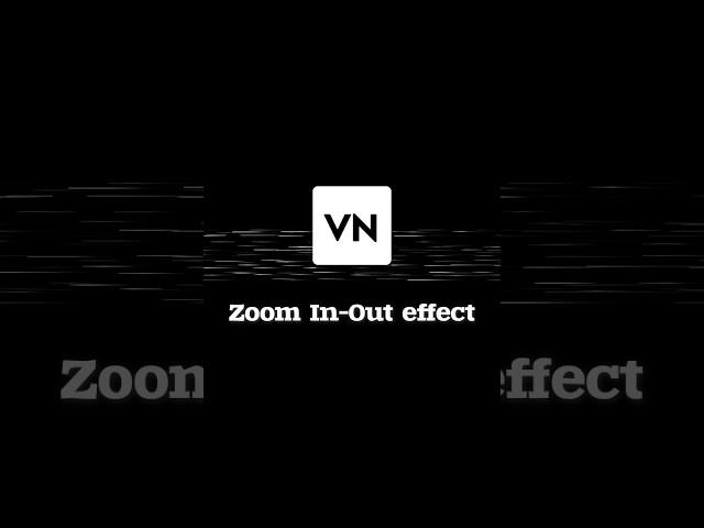 Zoom in-out video editing tutorial in vn app#vnvideoeditor #vnapp #shorts#viral