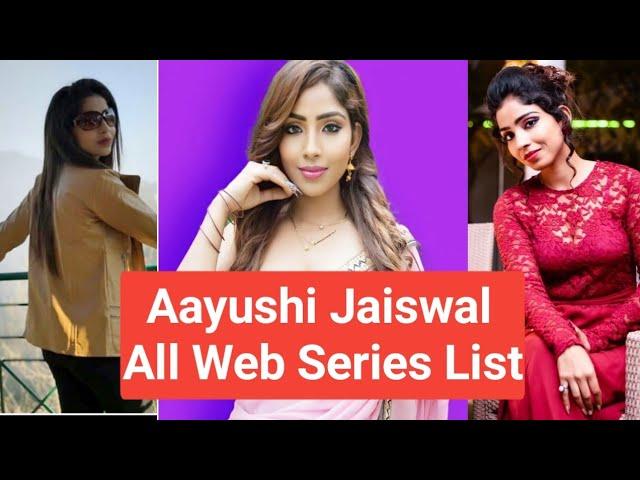 Aayushi Jaiswal All Web Series List 2024|Latest Aayushi Jaiswal Hot Web Series|Hot Web Series