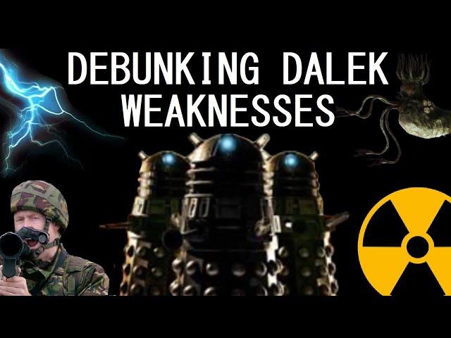 Debunking more Dalek weaknesses