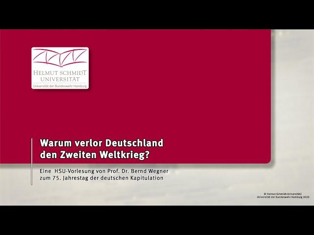 Warum verlor Deutschland den Zweiten Weltkrieg?