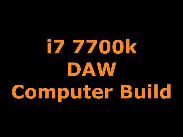 New Computer DAW Build 2017