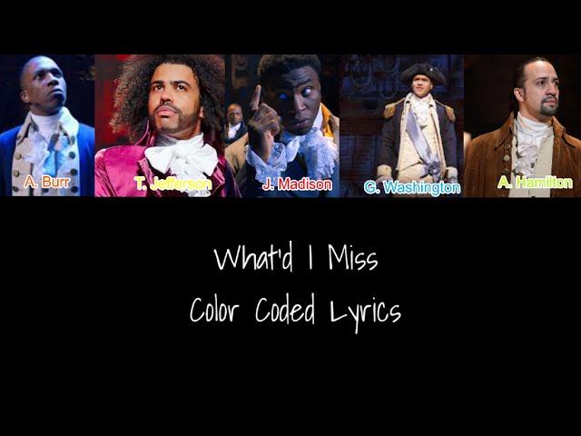 What’d I Miss || Hamilton || Color Coded Lyrics [2-1]