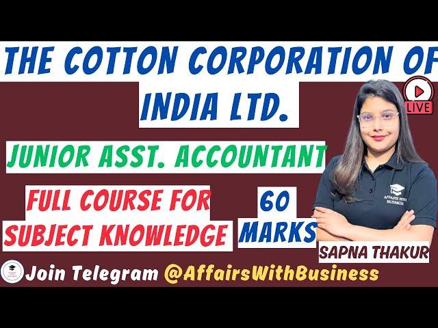 Junior Accounts Assistant || FULL COURSE FOR SUBJECT KNOWLEDGE | Cotton Corporation of India Ltd |