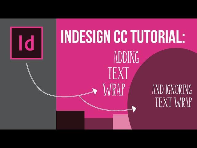 Indesign CC Tutorial: Adding Text Wrap to Objects