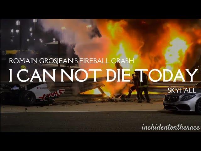 I Can Not Die Today | Romain Grosjean's Fireball Crash | Skyfall | Formula 1 Edit