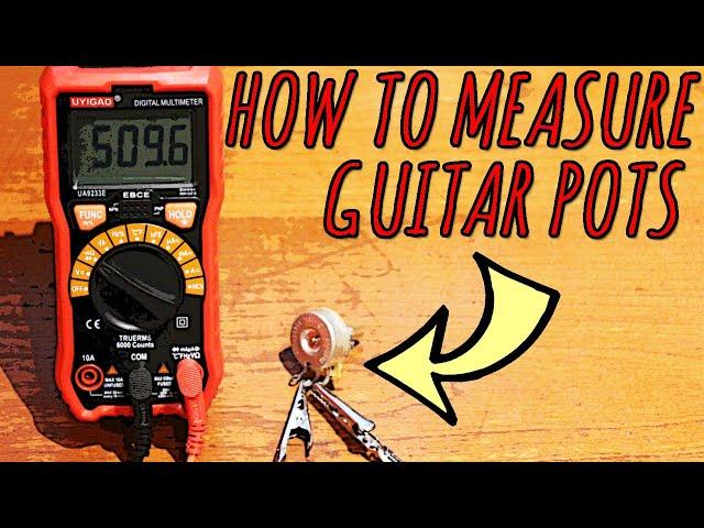 How To: Measure Guitar Pots With A Multimeter