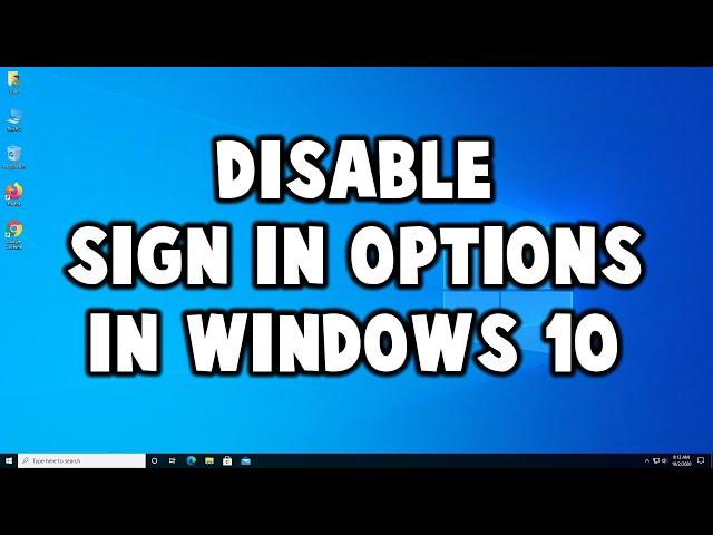 How to Disable Sign in Options in Windows 10 Settings