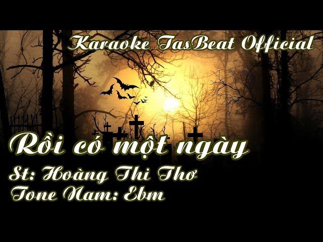 Karaoke Rồi Có Một Ngày Tone Nam | TAS BEAT