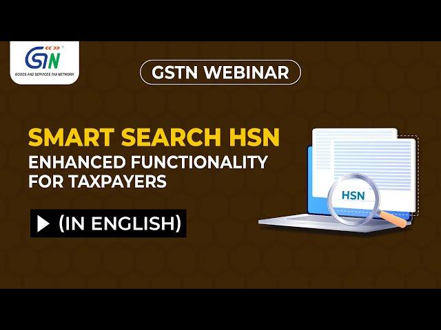 Smart Search HSN: Enhanced Search Functionality for Taxpayers. Webinar in English