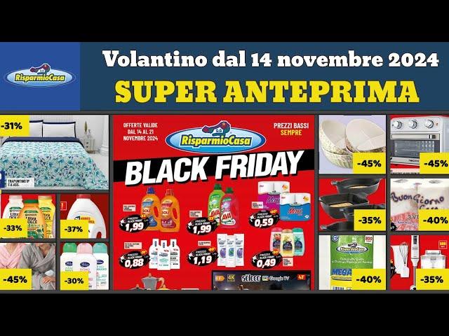 volantino RISPARMIOCASA dal 14 novembre 2024 Offerte Black Friday #anteprima Promozioni casa cura