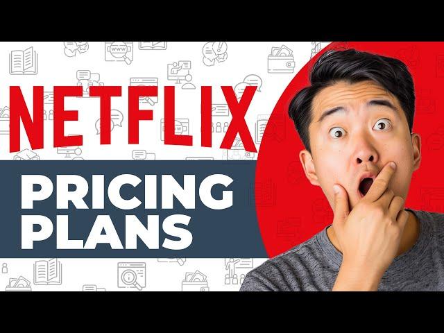 Netflix Pricing Plans Explained - Detailed Comparison