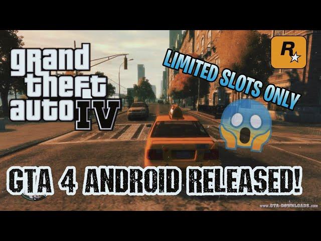 GTA 4 FOR ANDROID RELEASED! LIMITED SLOTS! NO VERIFICATION