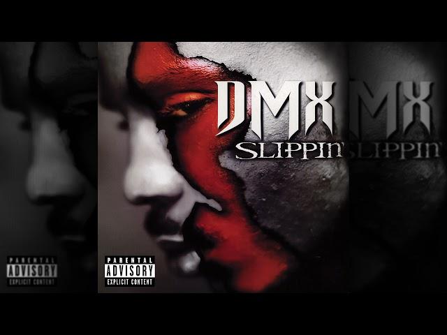 DMX - Slippin' (Dirty) (Full/No DJ) (HQ) (Rare)