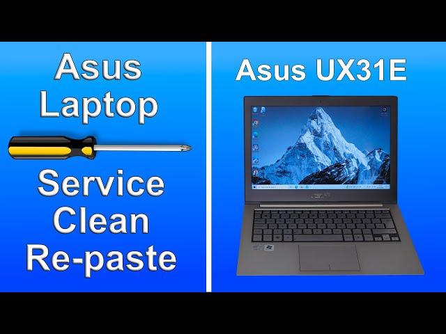 Asus Laptop (UX31E) Service and CPU Re-paste