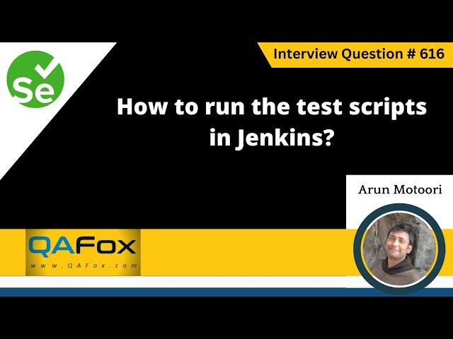 How to run the test scripts in Jenkins (Selenium Interview Question #616)